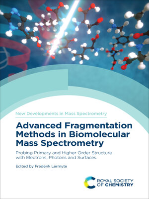 cover image of Advanced Fragmentation Methods in Biomolecular Mass Spectrometry